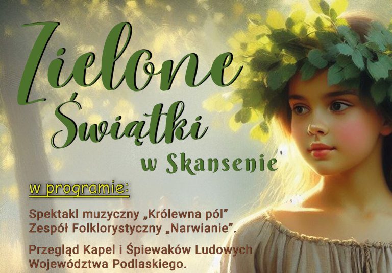 Zielone Świątki w Skansenie