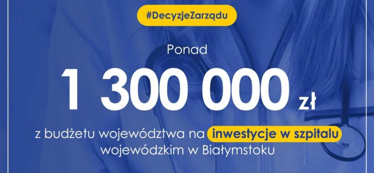 Ponad 1,3 mln zł z budżetu województwa dla Szpitala Wojewódzkiego im. Śniadeckiego