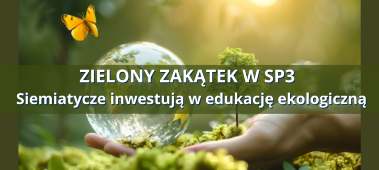 Zielona przestrzeń edukacyjna w Siemiatyczach!