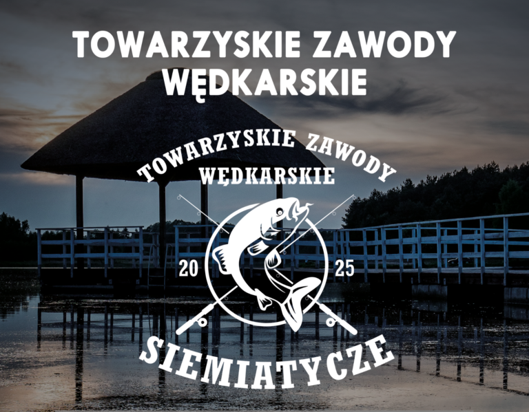 Wędkarskie Zawody w Siemiatyczach
